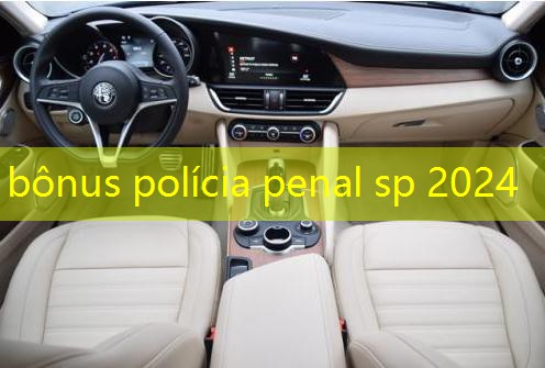 bônus polícia penal sp 2024 bônus polícia penal sp 2024